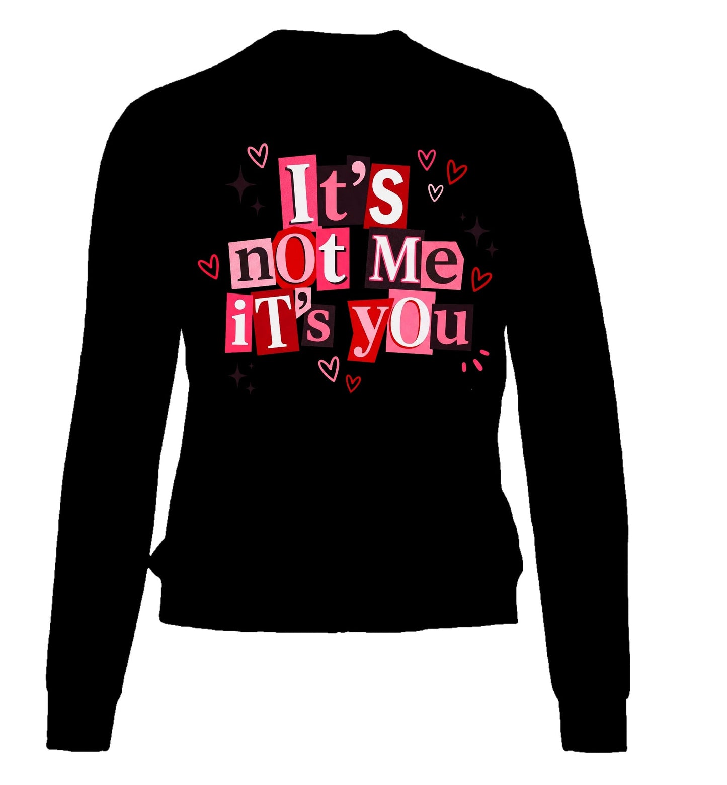 🍓 It’s Not Me, It’s You – Black Long Sleeve