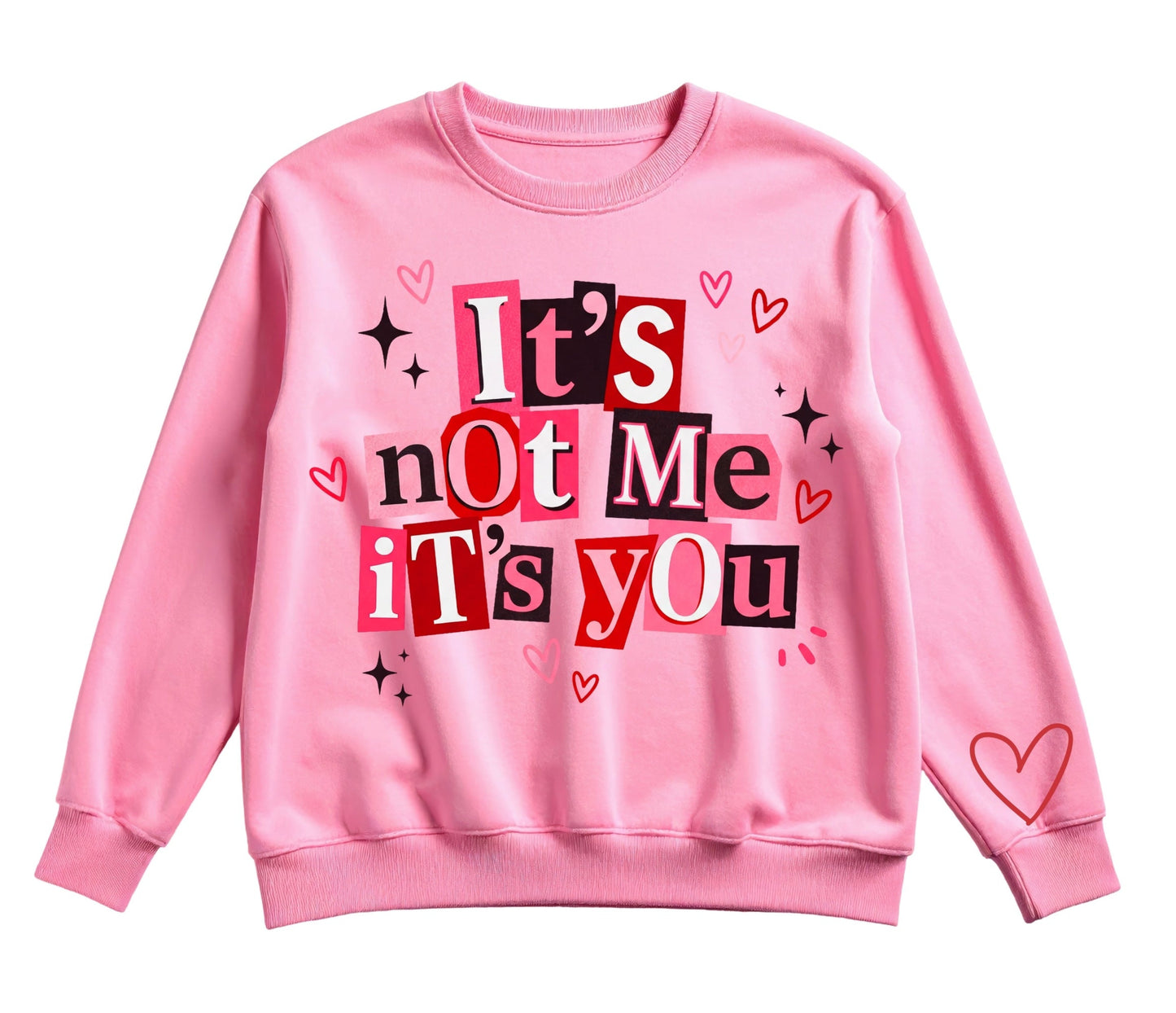 🍓 It’s Not Me, It’s You – Pink Statement Crewneck
