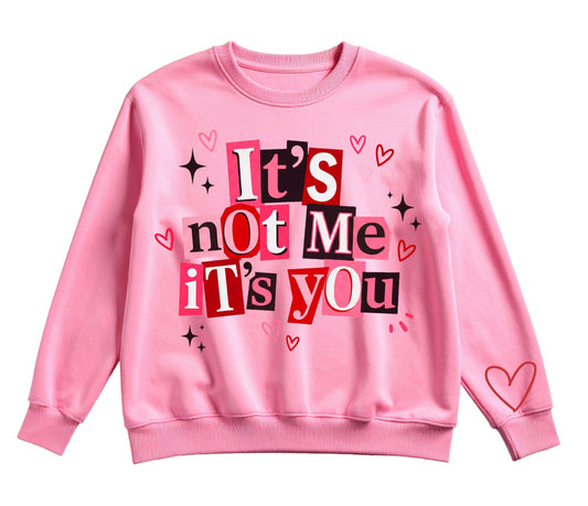🍓 It’s Not Me, It’s You – Pink Statement Crewneck