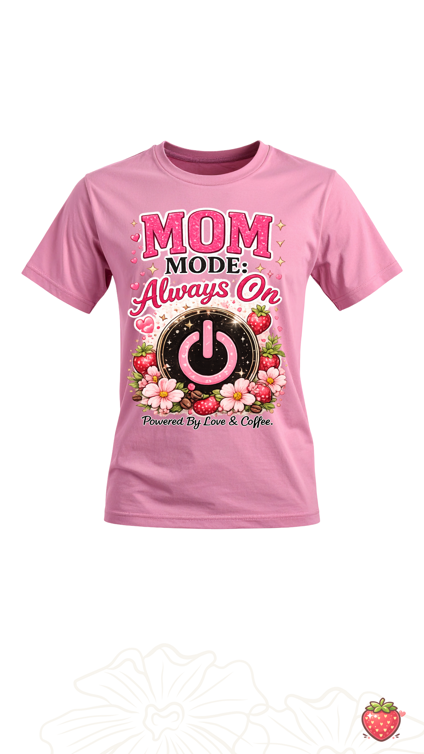 Mom mode always on T-shirt