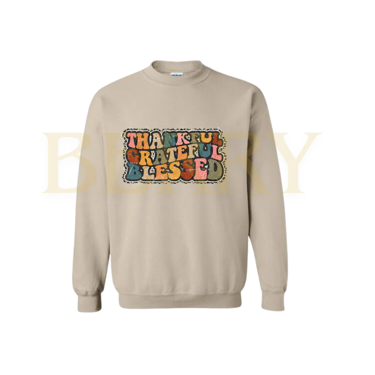 Thankful, Grateful, & Blessed Sweatshirt